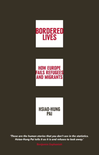 Bordered Lives : How Europe Fails Refugees and Migrants, EPUB eBook