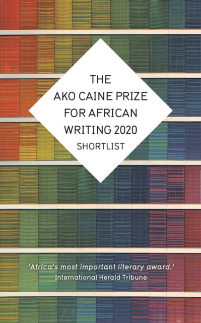 The AKO Caine Prize for African Writing 2020, EPUB eBook