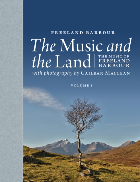 The Music and the Land : The Music of Freeland Barbour, Mixed media product Book