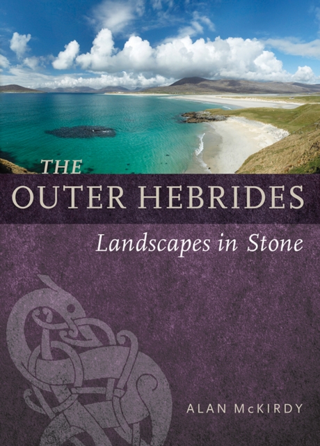 The Outer Hebrides : Landscapes in Stone, Paperback / softback Book