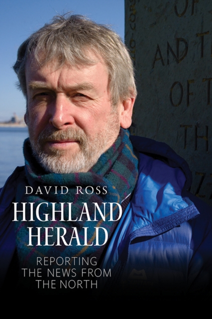 Highland Herald : Reporting the News from the North, Paperback / softback Book