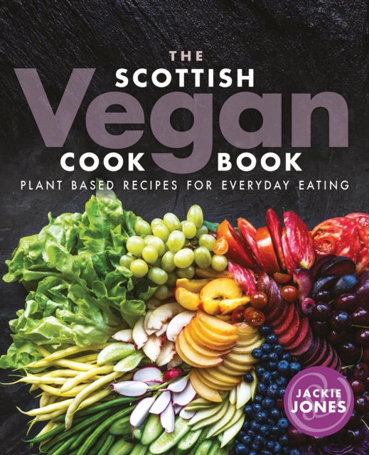 The Scottish Vegan Cookbook, Paperback / softback Book