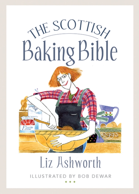 The Scottish Baking Bible, Paperback / softback Book