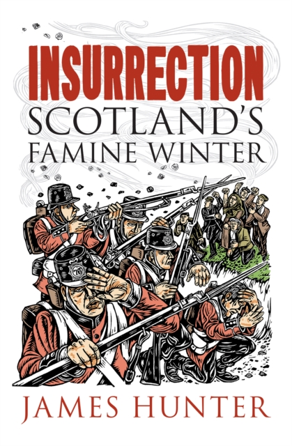 Insurrection : Scotland's Famine Winter, Paperback / softback Book