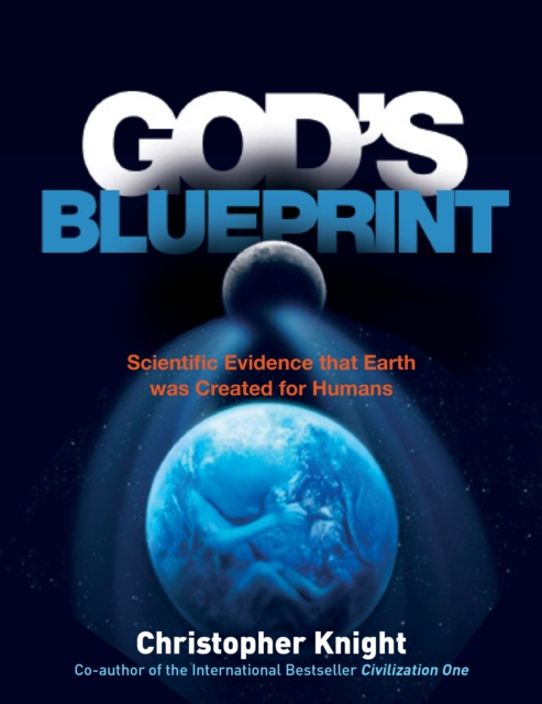 God's Blueprint : Scientific Evidence that the Earth was Created to Produce Humans, Paperback / softback Book