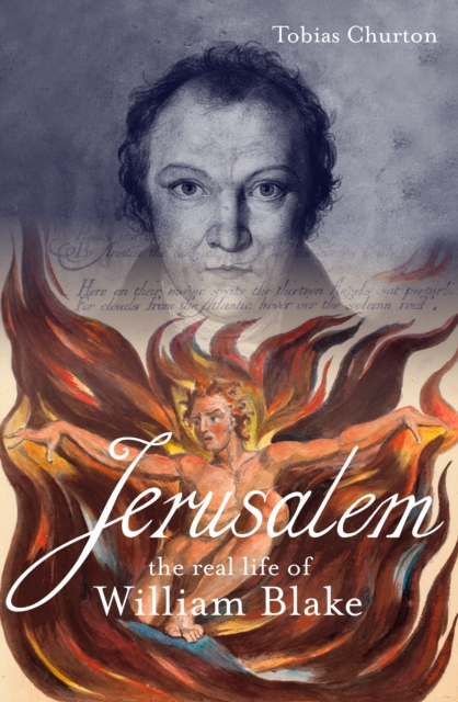 Jerusalem! : The Real Life of William Blake, Hardback Book