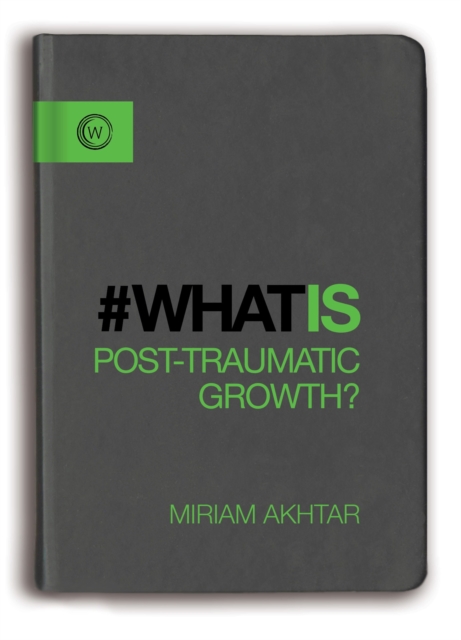 What Is Post-Traumatic Growth?, Paperback / softback Book