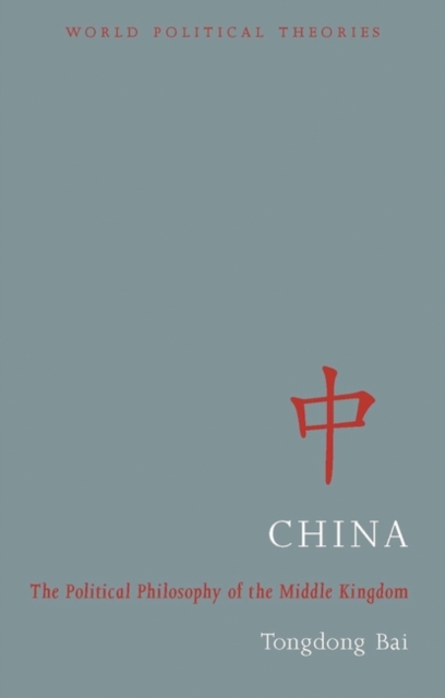 China : The Political Philosophy of the Middle Kingdom, PDF eBook