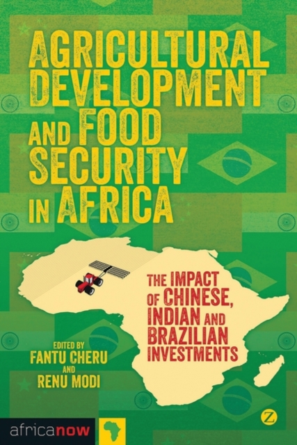 Agricultural Development and Food Security in Africa : The Impact of Chinese, Indian and Brazilian Investments, EPUB eBook