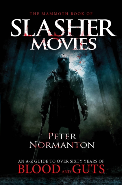 The Mammoth Book of Slasher Movies, Paperback / softback Book