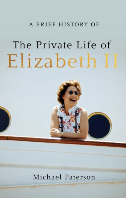 A Brief History of the Private Life of Elizabeth II, EPUB eBook