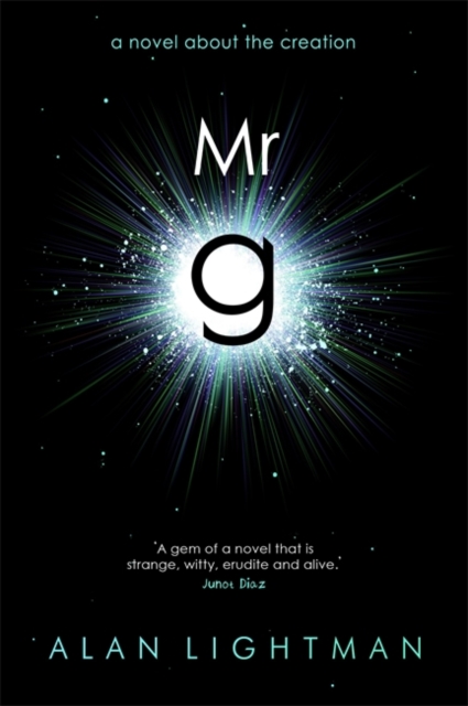 Mr g : A Novel About the Creation, Hardback Book