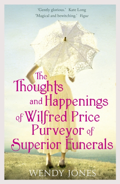 The Thoughts & Happenings of Wilfred Price, Purveyor of Superior Funerals, EPUB eBook