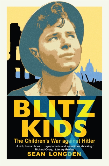 Blitz Kids : The Children's War Against Hitler, Paperback / softback Book