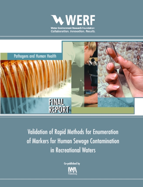 Validation of Rapid Methods for Enumeration of Markers for Human Sewage Contamination in Recreational Waters, PDF eBook