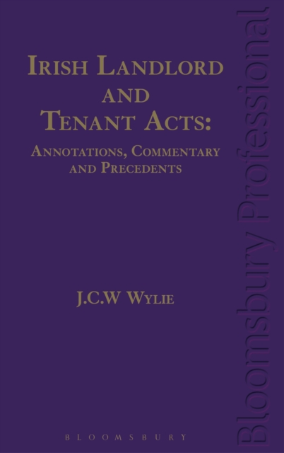 Irish Landlord and Tenant Acts: Annotations, Commentary and Precedents, EPUB eBook