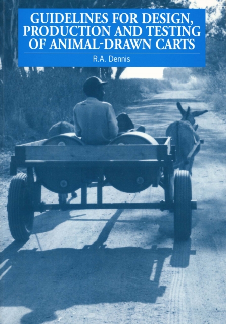 Guidelines for Design, Production and Testing of Animal-Drawn Carts, PDF eBook