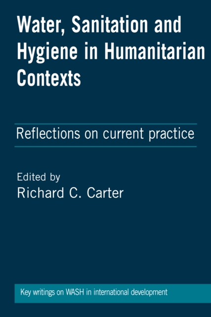 Water, Sanitation and Hygiene in Humanitarian Contexts, EPUB eBook