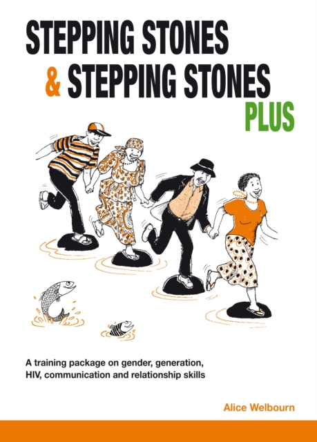 Stepping Stones and Stepping Stones Plus : A training package on gender, generation, HIV, communication and relationship skills, EPUB eBook