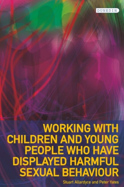Working with Children and Young People Who Have Displayed Harmful Sexual Behaviour, Paperback / softback Book