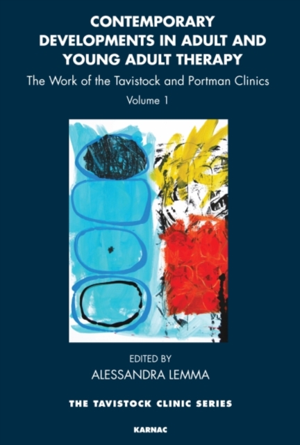 Contemporary Developments in Adult and Young Adult Therapy : The Work of the Tavistock and Portman Clinics, Paperback / softback Book