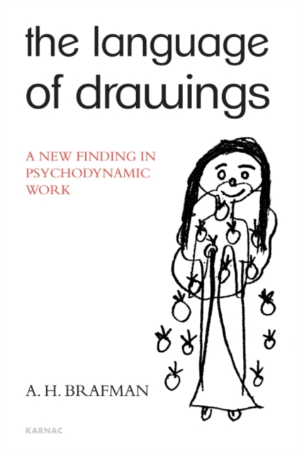 The Language of Drawings : A New Finding in Psychodynamic Work, Paperback / softback Book