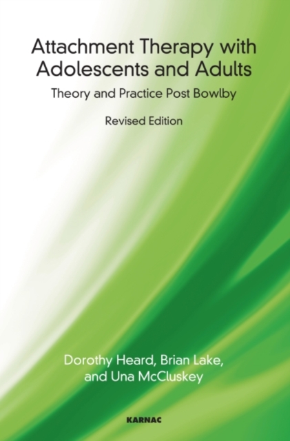 Attachment Therapy with Adolescents and Adults : Theory and Practice Post Bowlby, Paperback / softback Book