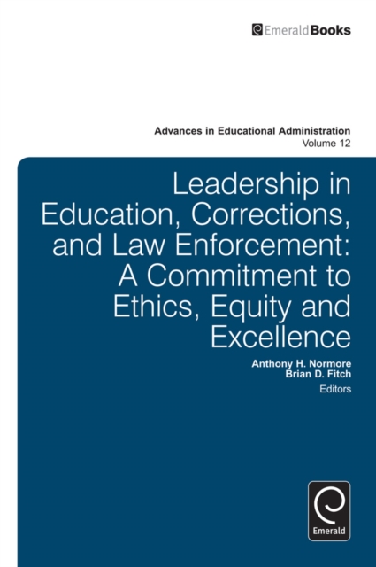 Leadership in Education, Corrections and Law Enforcement : A Commitment to Ethics, Equity and Excellence, Hardback Book