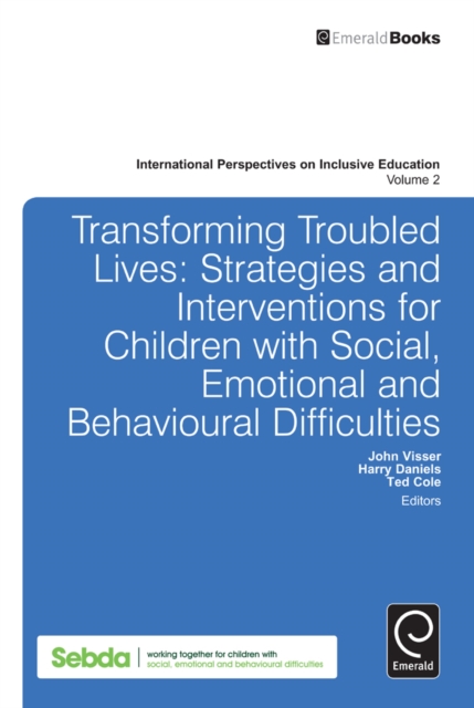 Transforming Troubled Lives : Strategies and Interventions for Children with Social, Emotional and Behavioural Difficulties, Hardback Book