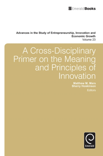 A Cross- Disciplinary Primer on the Meaning of Principles of Innovation, Hardback Book