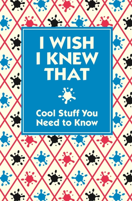 I Wish I Knew That : Cool Stuff You Need to Know, EPUB eBook