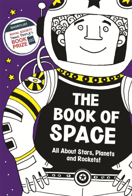 The Book of Space : All About Stars, Planets and Rockets!, Paperback Book