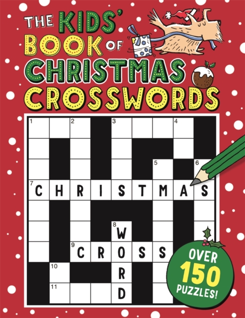 The Kids’ Book of Christmas Crosswords, Paperback / softback Book