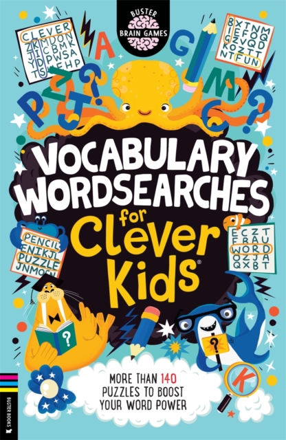 Vocabulary Wordsearches for Clever Kids® : More than 140 puzzles to boost your word power, Paperback / softback Book