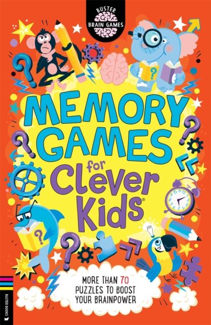Memory Games for Clever Kids® : More than 70 puzzles to boost your brain power, Paperback / softback Book