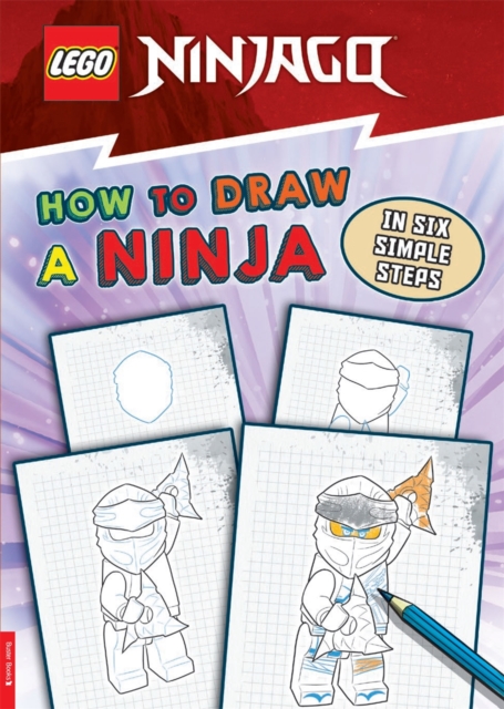 LEGO® NINJAGO®: How to Draw a Ninja in Six Simple Steps, Paperback / softback Book