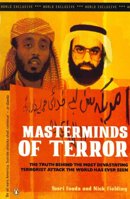 Masterminds of Terror : The Truth Behind the Most Devastating Terrorist Attack the World Has Ever Seen, EPUB eBook