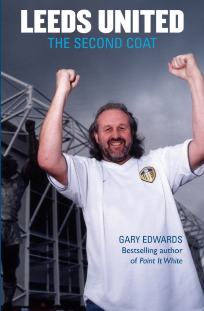 Leeds United : The Second Coat, EPUB eBook