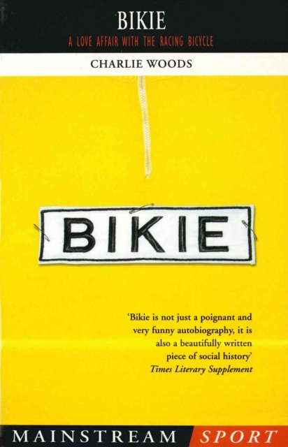 Bikie : A Love Affair with the Racing Bicycle, EPUB eBook