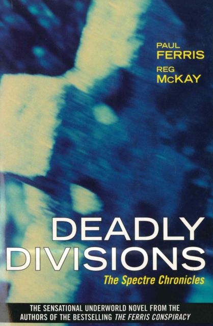 Deadly Divisions : The Spectre Chronicles, EPUB eBook