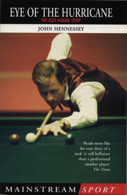 Alex Higgins: Snooker Legend : Eye of the Hurricane, EPUB eBook