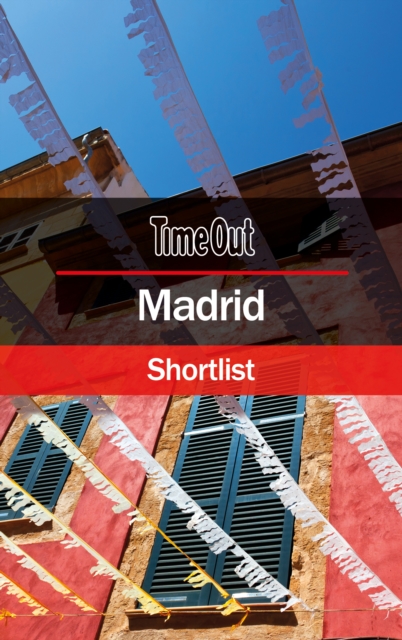 Time Out Madrid Shortlist : Pocket Travel Guide, Paperback / softback Book
