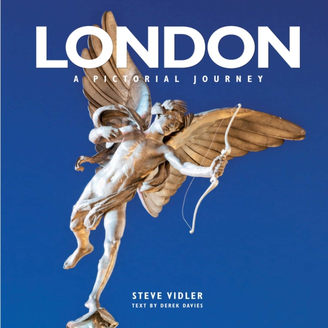 London a Pictorial Journey : From Greenwich in the East to Windsor in the West, Hardback Book