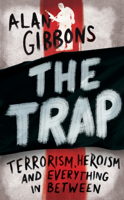 The Trap : terrorism, heroism and everything in between, EPUB eBook