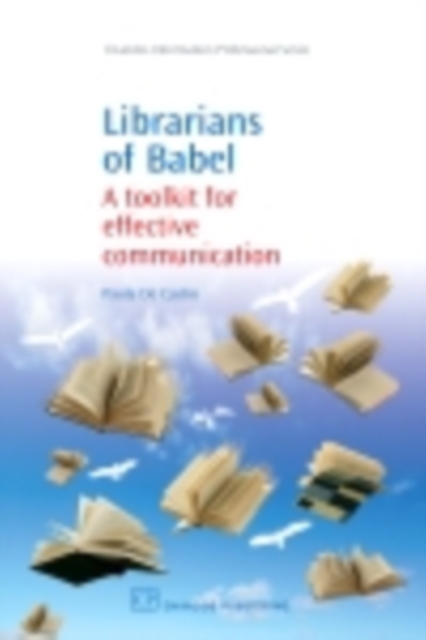 Librarians of Babel : A Toolkit For Effective Communication, PDF eBook