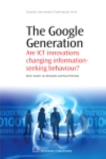 The Google Generation : Are Ict Innovations Changing Information Seeking Behaviour?, PDF eBook