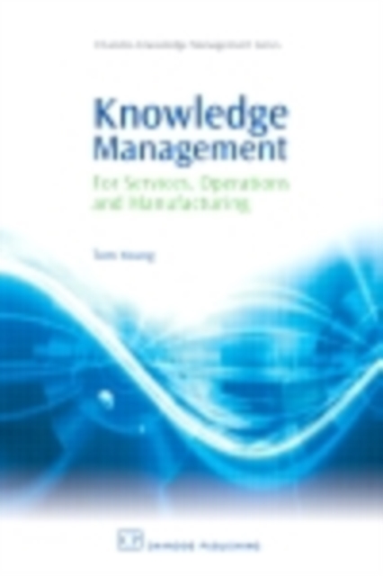 Knowledge Management for Services, Operations and Manufacturing, PDF eBook