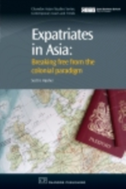Expatriates in Asia : Breaking Free From The Colonial Paradigm, PDF eBook