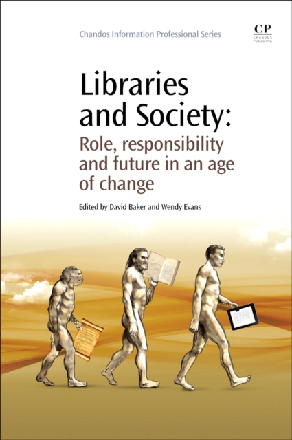 Libraries and Society : Role, Responsibility and Future in an Age of Change, EPUB eBook