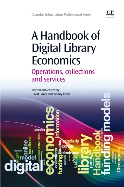 A Handbook of Digital Library Economics : Operations, Collections and Services, EPUB eBook
